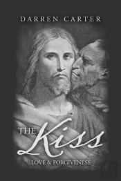 The Kiss: Love   Forgiveness