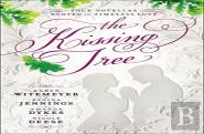 The Kissing Tree Â€“ Four Novellas Rooted In Timeless Love