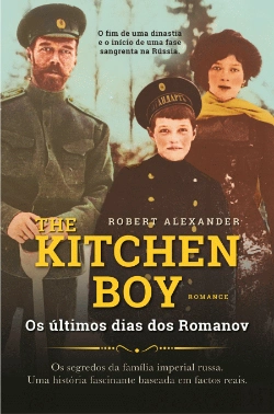 Bertrand.pt - The Kitchen Boy - Os Últimos Dias dos Romanov