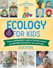 The Kitchen Pantry Scientist Ecology For Kids