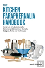 The Kitchen Paraphernalia Handbook