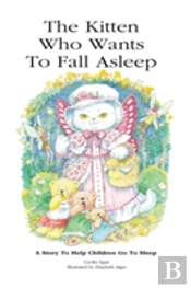 The Kitten Who Wants To Fall Asleep