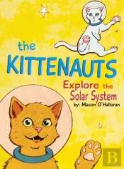 The Kittenauts Explore The Solar System