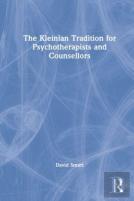 The Kleinian Tradition For Psychotherapists And Counsellors