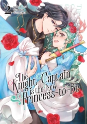 The Knight Captain Is The New Princess-To-Be Vol. 2