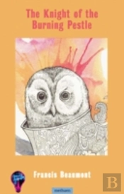 The Knight Of The Burning Pestle