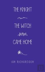 The Knight The Witch Came Home