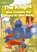 The Knight Who Couldn'T See Where He Was Going