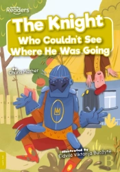 The Knight Who Couldn'T See Where He Was Going