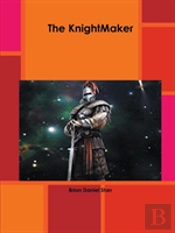 The Knightmaker