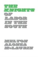 The Knights Of Labor In The South
