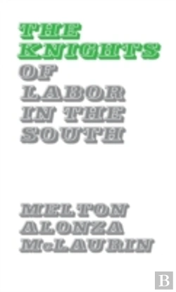 Bertrand.pt - The Knights Of Labor In The South