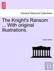 The Knight'S Ransom ... With Original Il