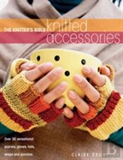 The Knitter'S Bible - Knitted Accessories