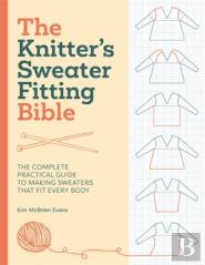 The Knitter'S Sweater Fitting Bible