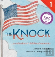 The Knock - A Collection Of Childhood Memories