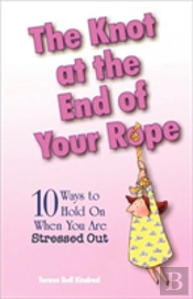 The Knot At The End Of Your Rope