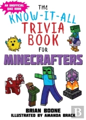 The Know-It-All Trivia Book For Minecrafters