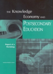 The Knowledge Economy And Postsecondary Education