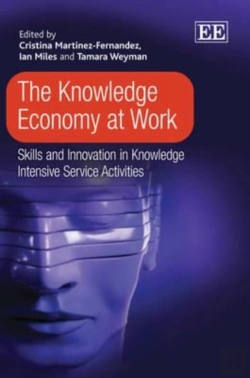 Bertrand.pt - The Knowledge Economy At Work - Skills And Innovation In Knowledge Intensive Service Activities