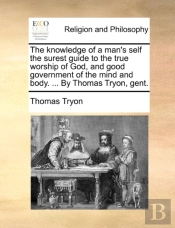 The Knowledge Of A Man'S Self The Surest