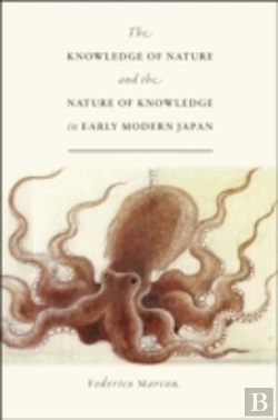 Bertrand.pt - The Knowledge Of Nature And The Nature Of Knowledge In Early Modern Japan
