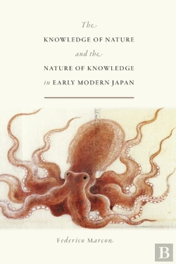 Bertrand.pt - The Knowledge Of Nature And The Nature Of Knowledge In Early Modern Japan