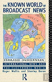 The Known World Of Broadcast News