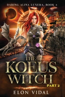 Bertrand.pt - The Koeus Witch (Daring Alina Luxera, Book 3) - Part 2