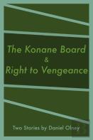 The Konane Board & Right To Vengeance