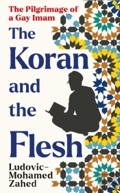 The Koran And The Flesh