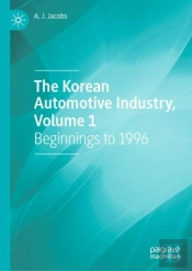 The Korean Automotive Industry, Volume 1