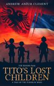 The Kosovo War. Tito'S Lost Children
