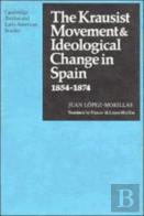 The Krausist Movement And Ideological Change In Spain, 1854-1874