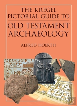 Bertrand.pt - The Kregel Pictorial Guide To Old Testament Archaeology