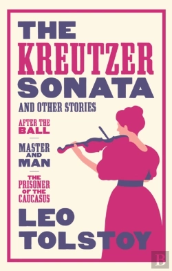 Bertrand.pt - The Kreutzer Sonata And Other Stories: New Translation