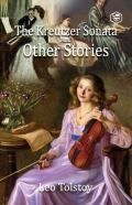 The Kreutzer Sonata And Other Stories