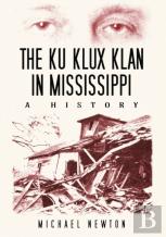 The Ku Klux Klan In Mississippi