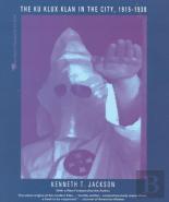 The Ku Klux Klan In The City, 1915-1930