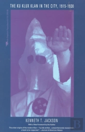 The Ku Klux Klan In The City, 1915-1930