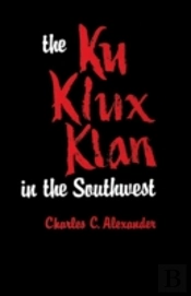 The Ku Klux Klan In The Southwest