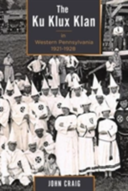 Bertrand.pt - The Ku Klux Klan In Western Pennsylvania, 1921â€“1928