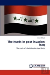 The Kurds In Post Invasion Iraq