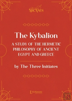 Bertrand.pt - The Kybalion : A Study Of The Hermetic Philosophy Of Ancient Egypt And Greece