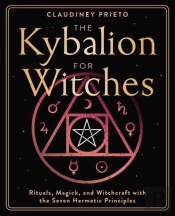 The Kybalion For Witches