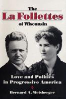 The La Follettes Of Wisconsin