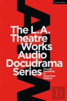 The L.A. Theatre Works Audio Docudrama Series