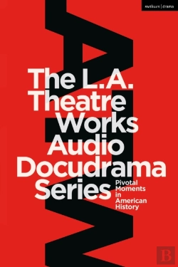 Bertrand.pt - The L.A. Theatre Works Audio Docudrama Series