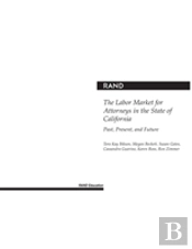 The Labor Market For Attorneys In The State Of California