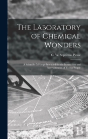 The Laboratory Of Chemical Wonders : A S